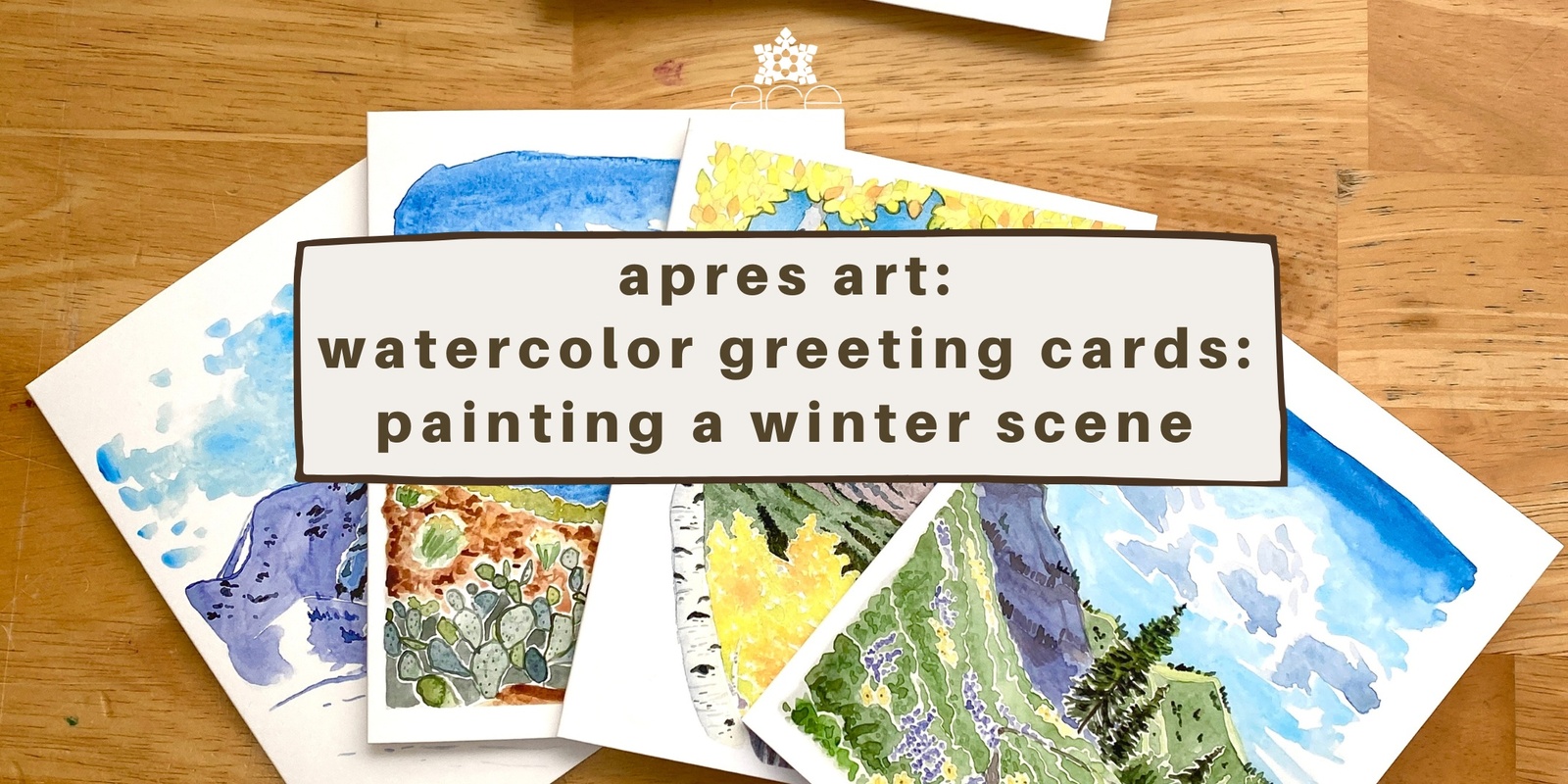 Banner image for Apres Art: Watercolor Greeting Cards: Painting Winter Scenes