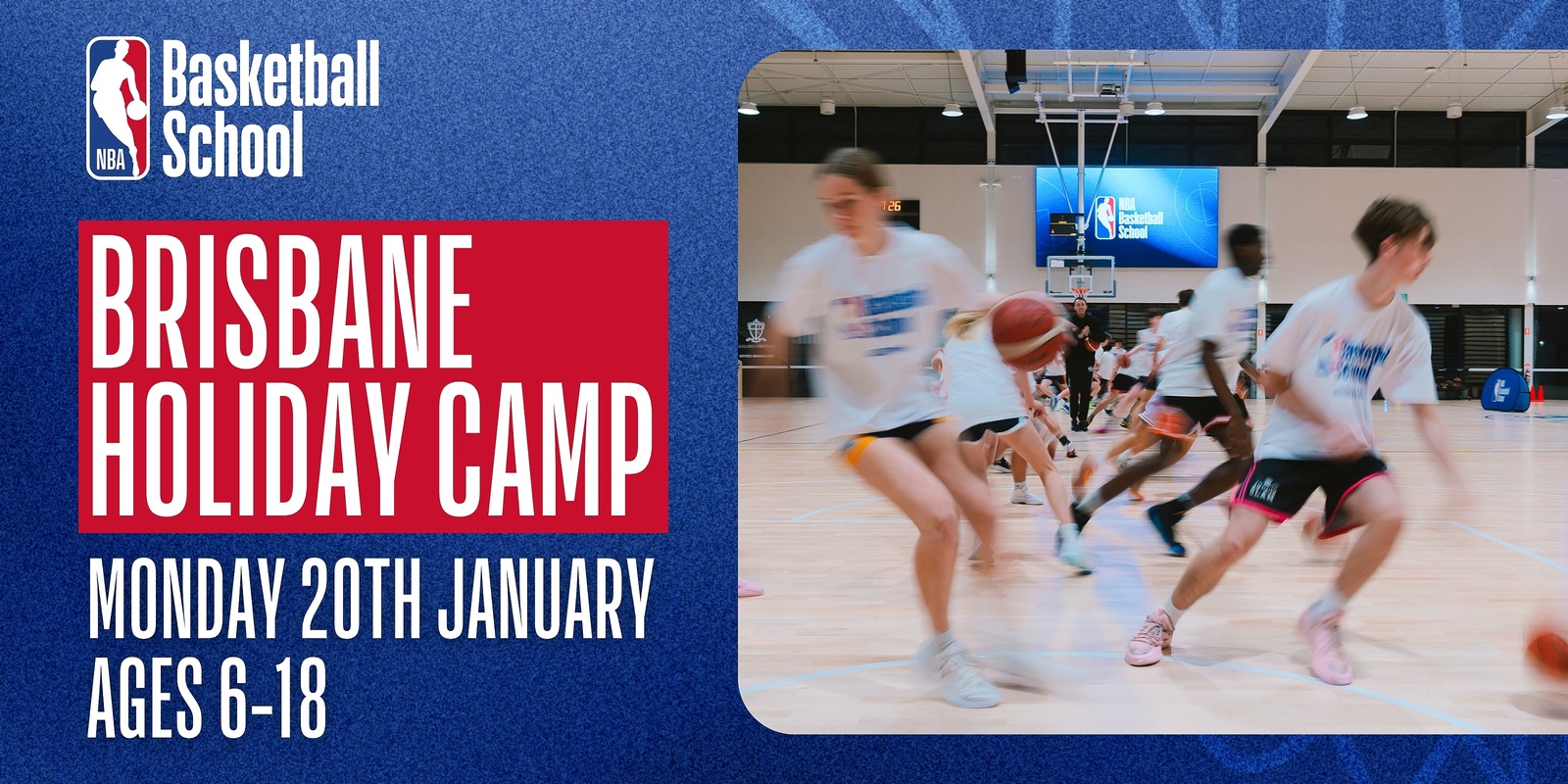 Banner image for Jan 20, 2025 – NBA Basketball School Holiday Camp, Brisbane (Ages 6-18) at Brisbane State High School