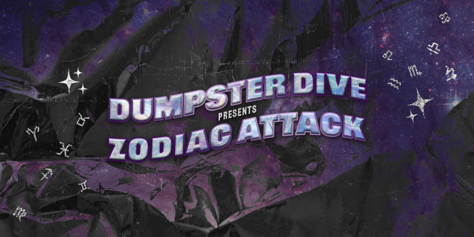 Banner image for DUMPSTER DIVE PRESENTS 'ZODIAC ATTACK'