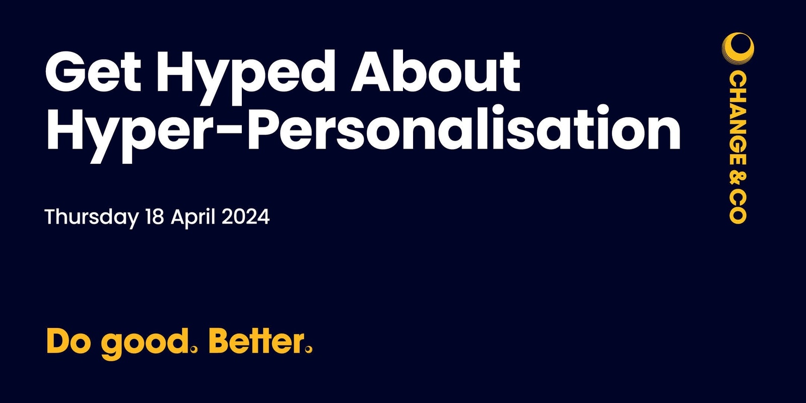 Banner image for Get Hyped About Hyper-Personalisation