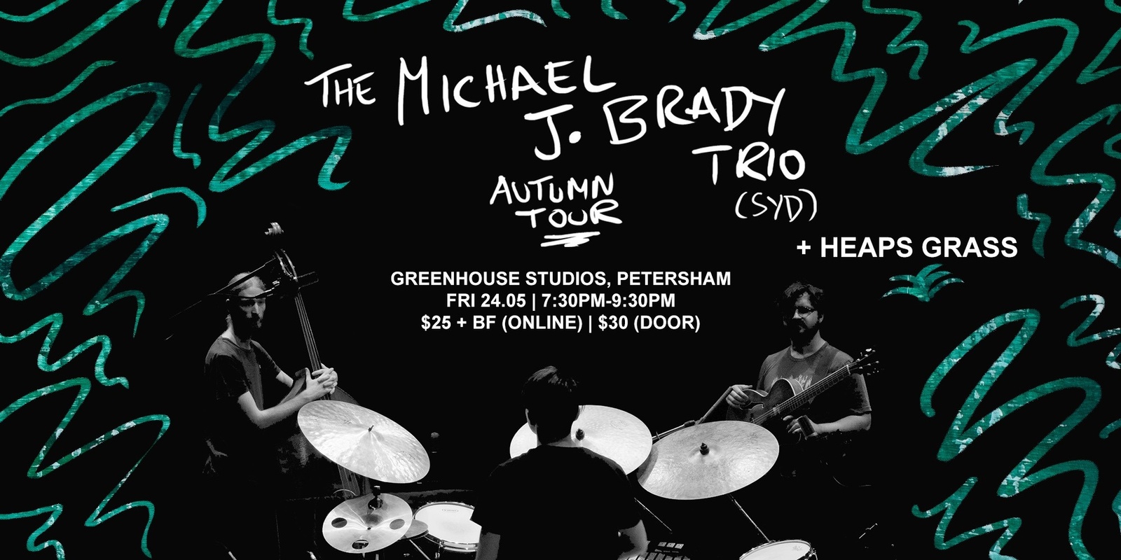 Banner image for Michael J Brady Trio Autumn Tour - w. HEAPS GRASS