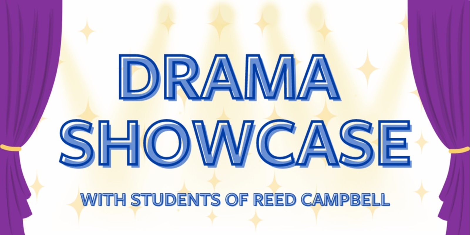 Banner image for Drama Showcase with Students of Reed Campbell