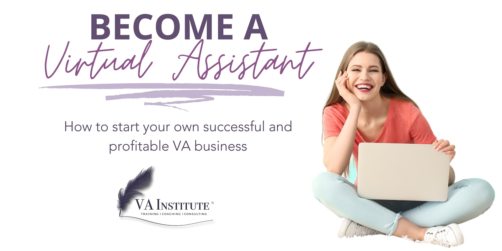 Banner image for Become a Virtual Assistant - How to start your own successful and profitable VA business