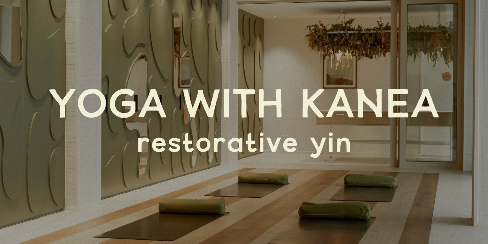 Banner image for Yoga with Kanea - Restorative Yin