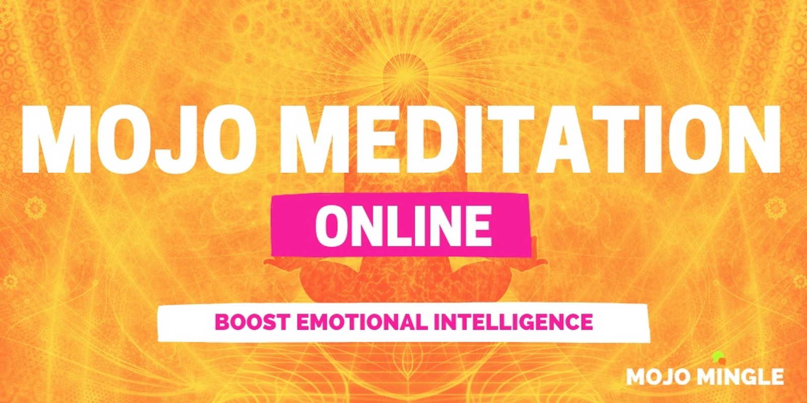 Banner image for Mojo Meditation | Boost Emotional Intelligence