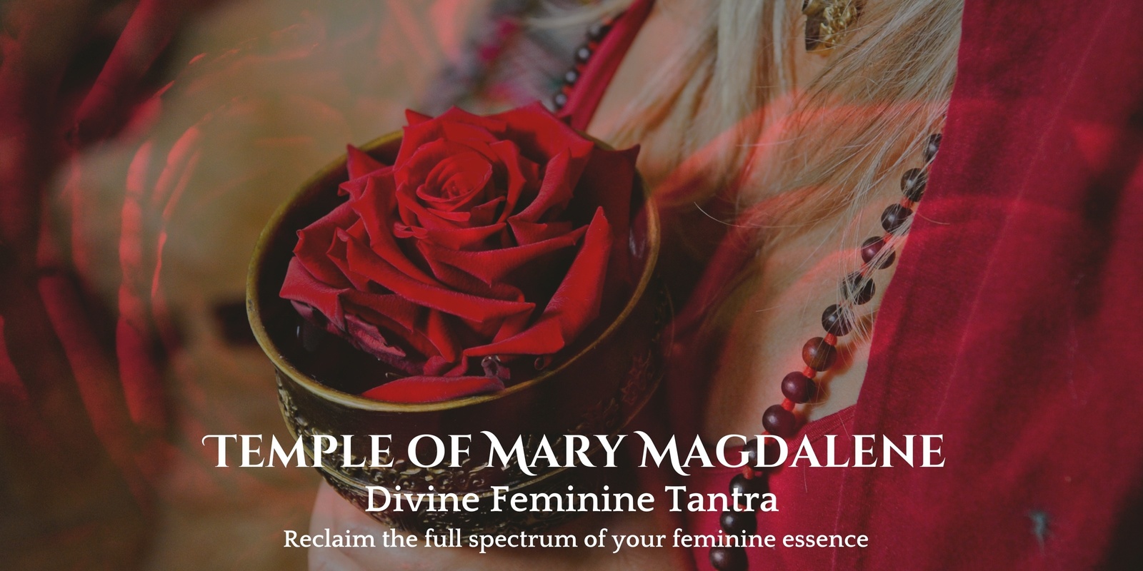 Banner image for Temple of Mary Magdalene - Divine Feminine Tantra 