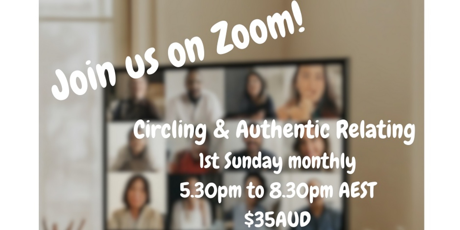 Banner image for Circling & Authentic Relating ON LINE  - Sunday 5th May 5.30pm to 8.30pm