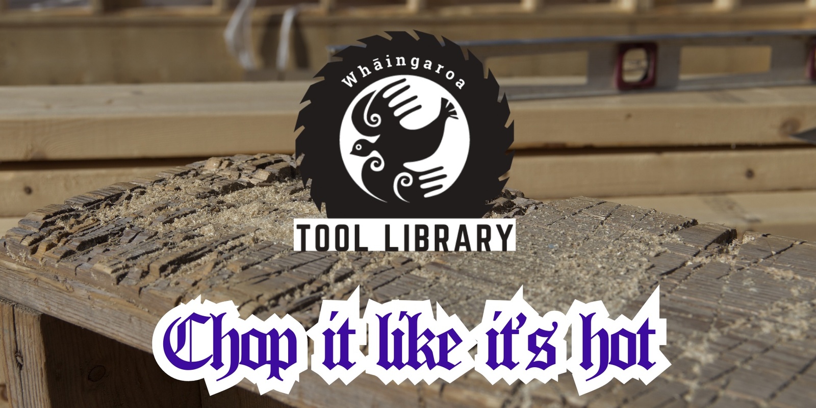 Banner image for Chop it like it’s hot! Power Tools 101 Workshop