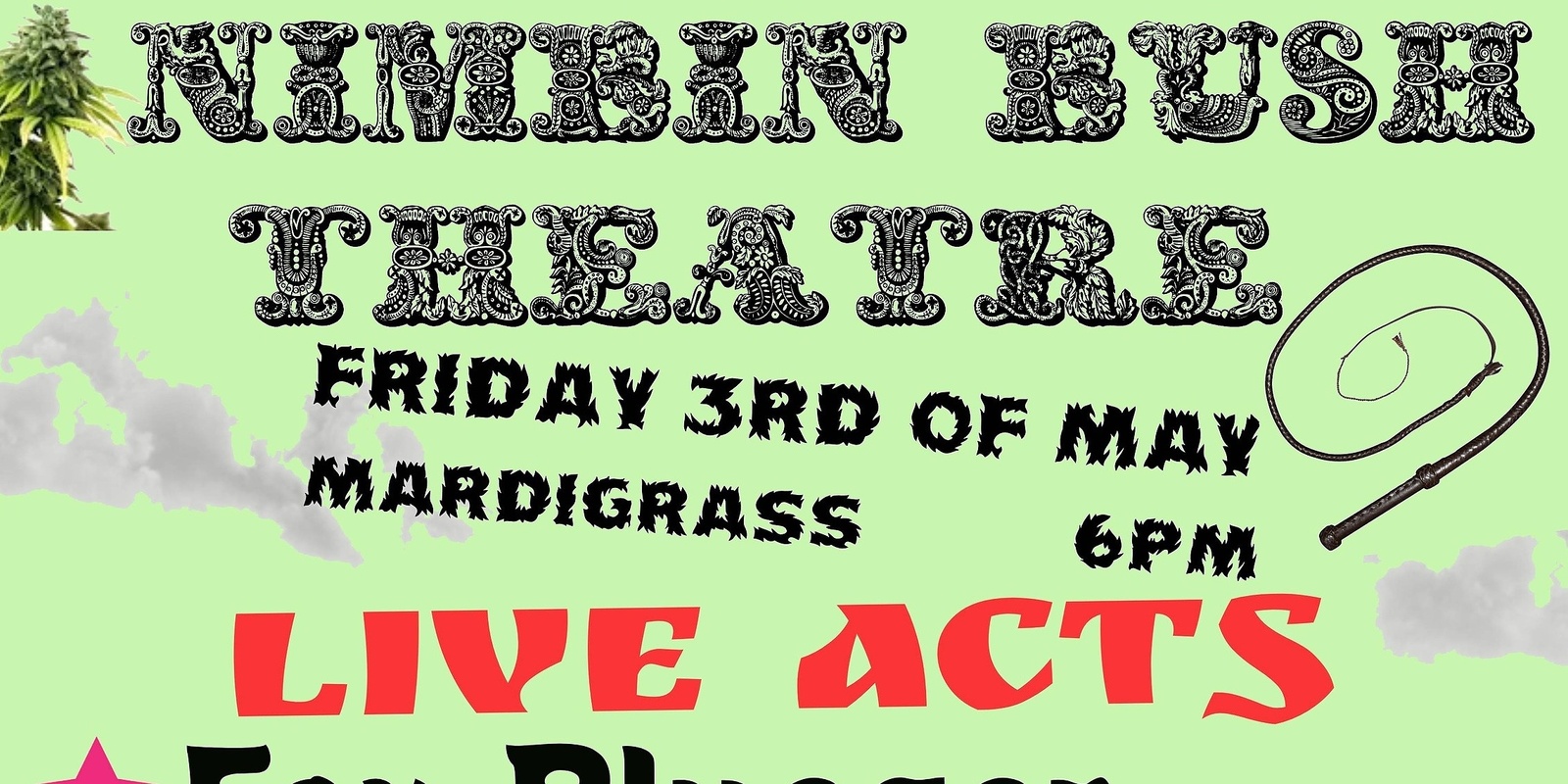 Banner image for 8 ACTS/BANDS/DRAG @ Nimbin Bush Theatre - Friday 3rd May 5pm- 