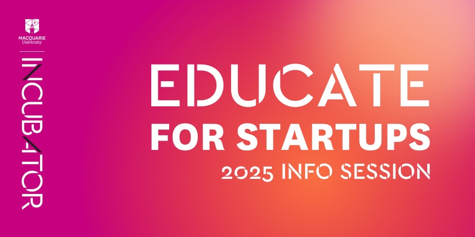 Banner image for 🚀 Educate Startup Program Info Session: Build, Scale, Succeed