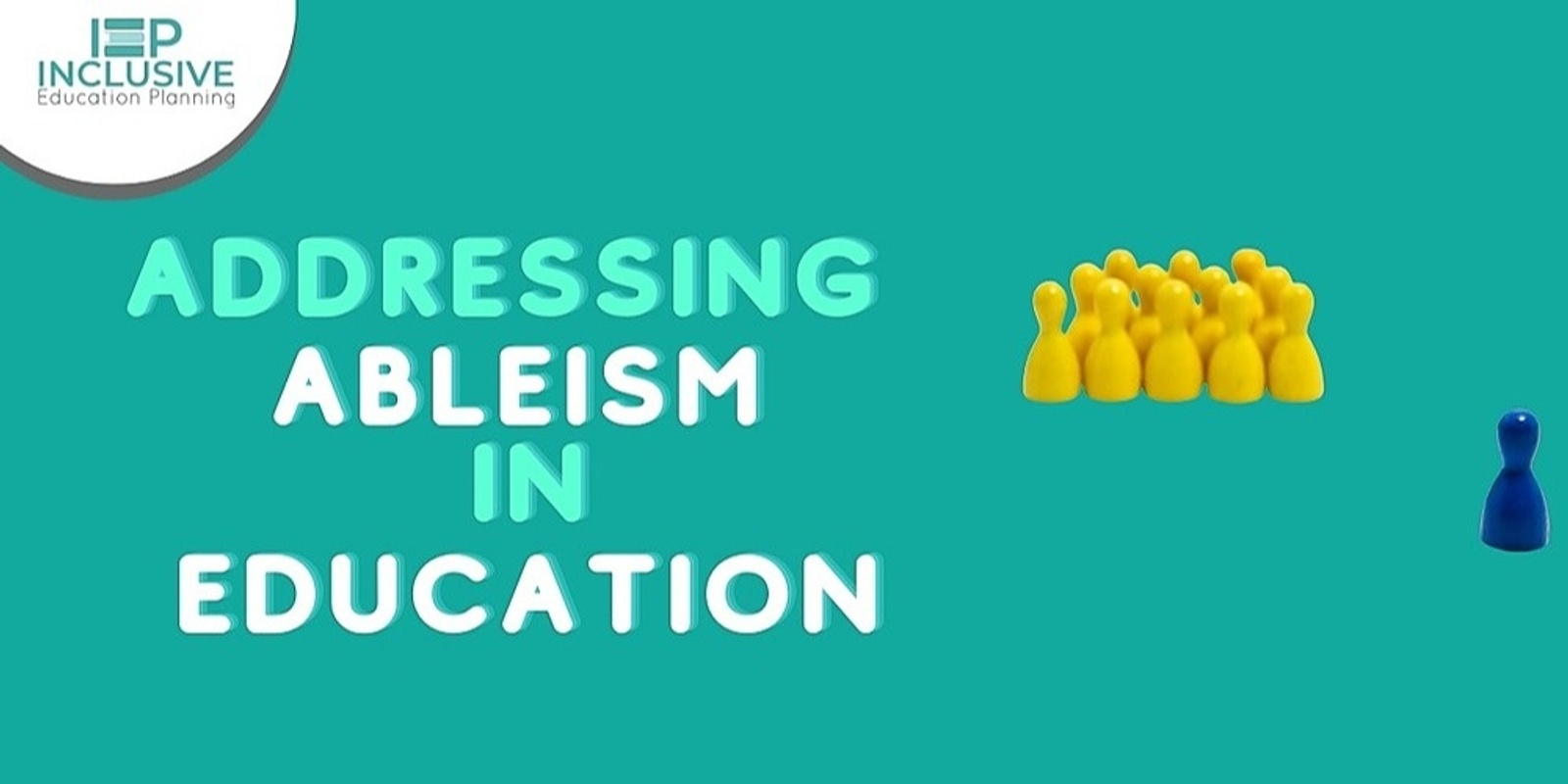 Banner image for Addressing Ableism in Education