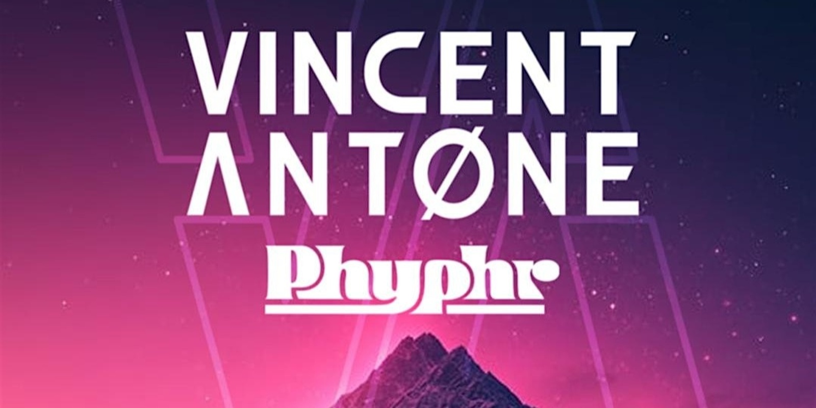 Banner image for Vincent Antone + Phyphr