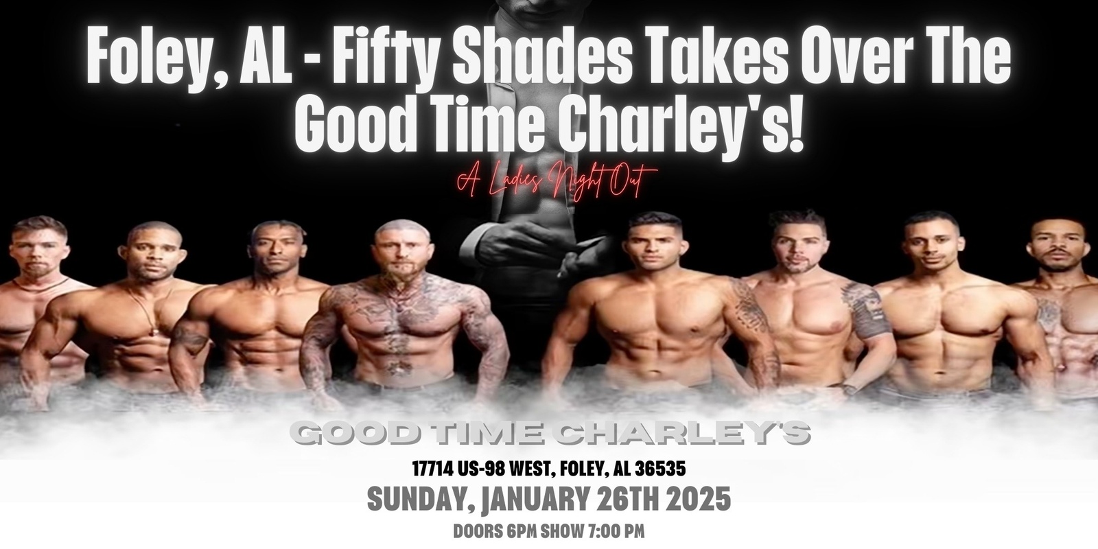 Banner image for Foley, AL - Male Revue: Fifty Shades Takes Over Good Time Charley's!