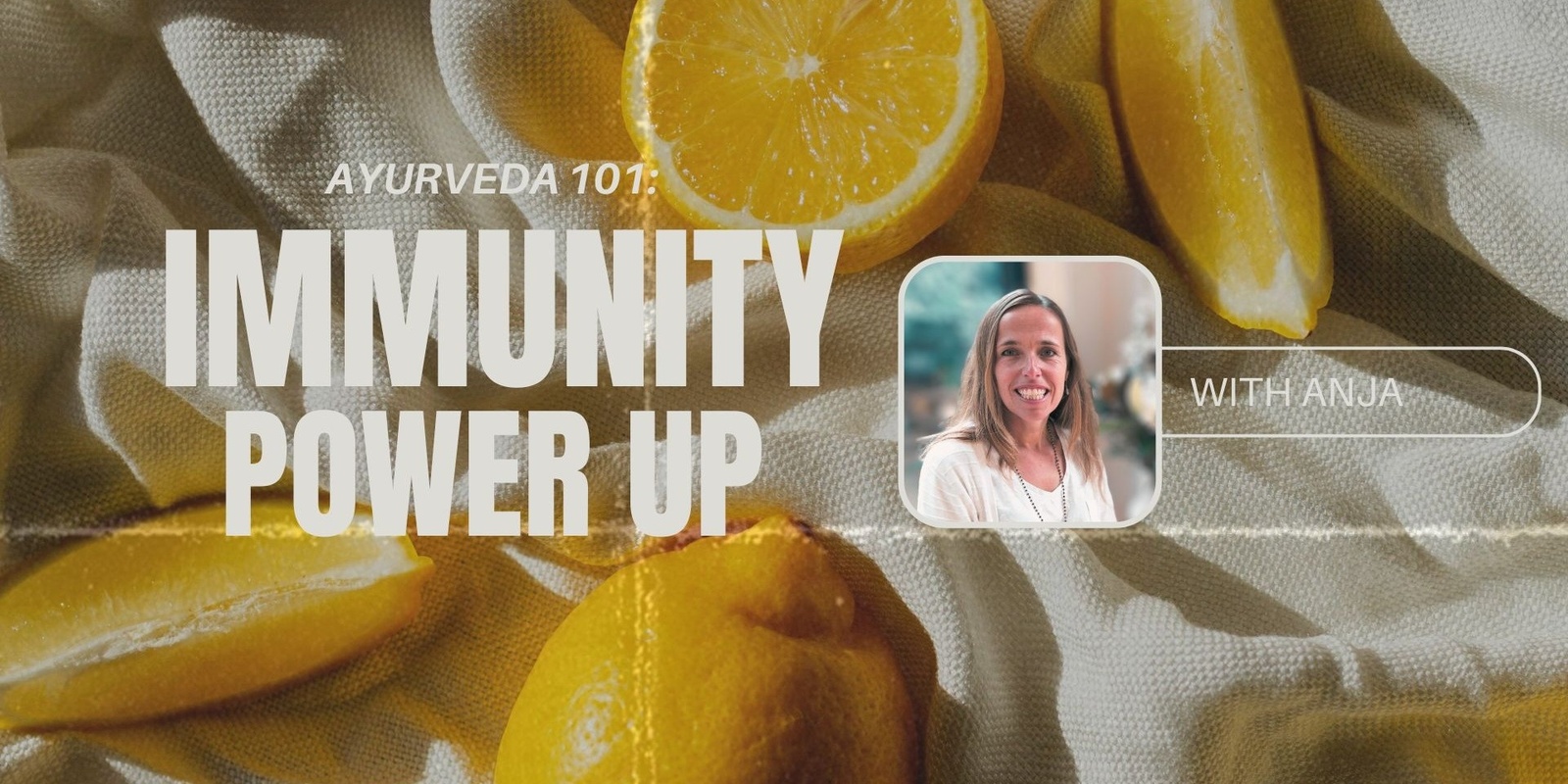 Banner image for Ayurveda 101: Immunity Power Up