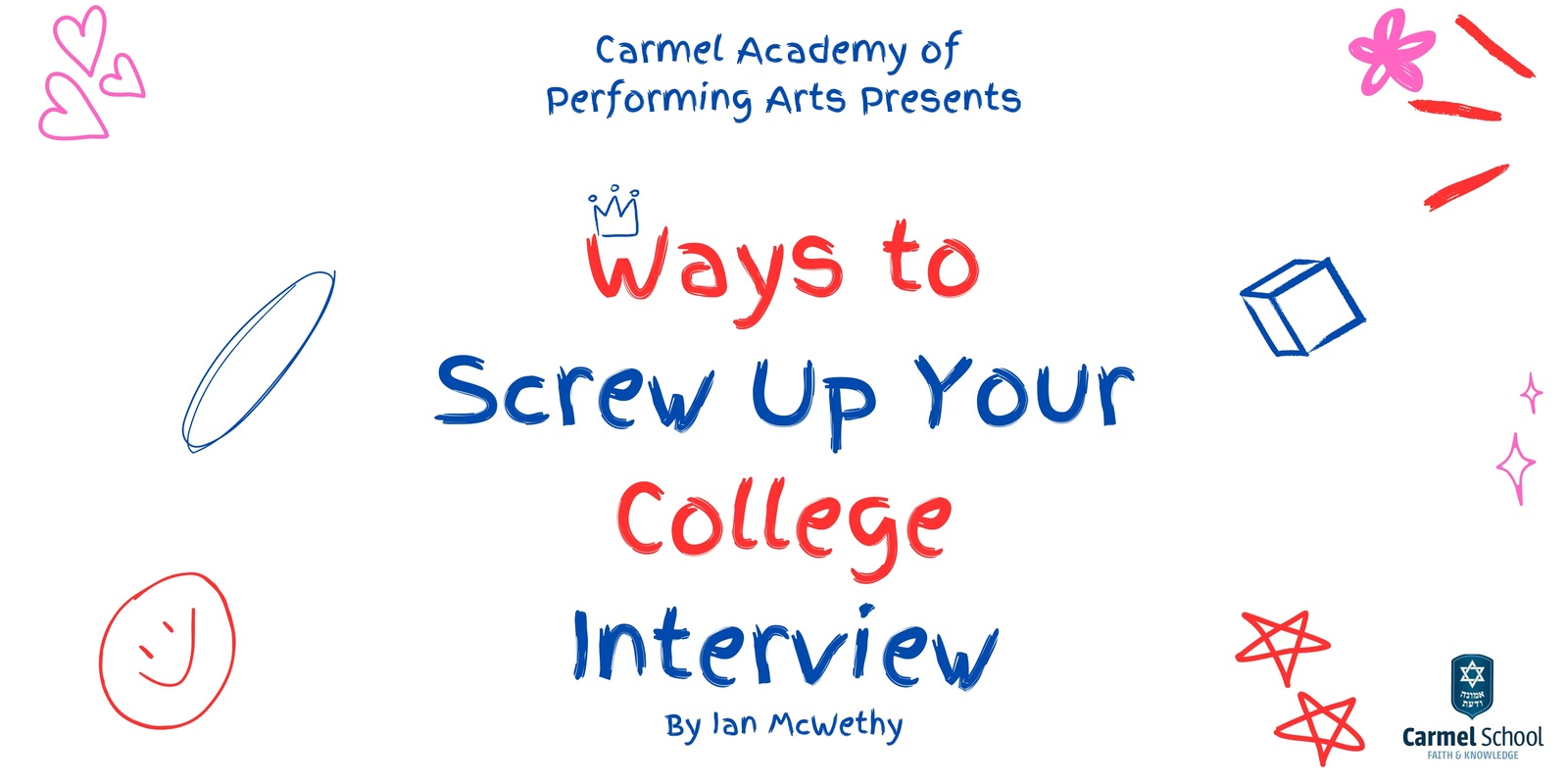 Banner image for CAPA 2024 Play - Ways to Screw Up Your College Interview
