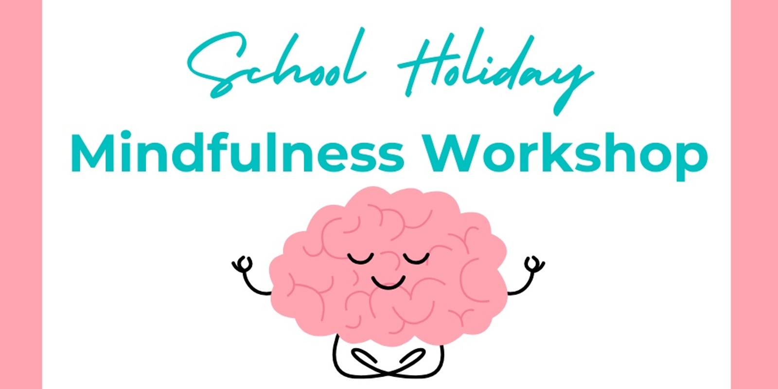 Banner image for School Holiday Mindfulness Workshop 