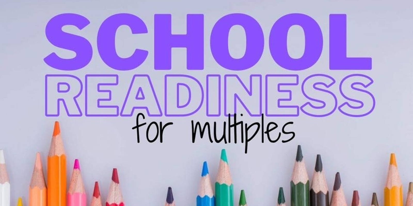 Banner image for Class of 2025/6: Multiples School Readiness Session