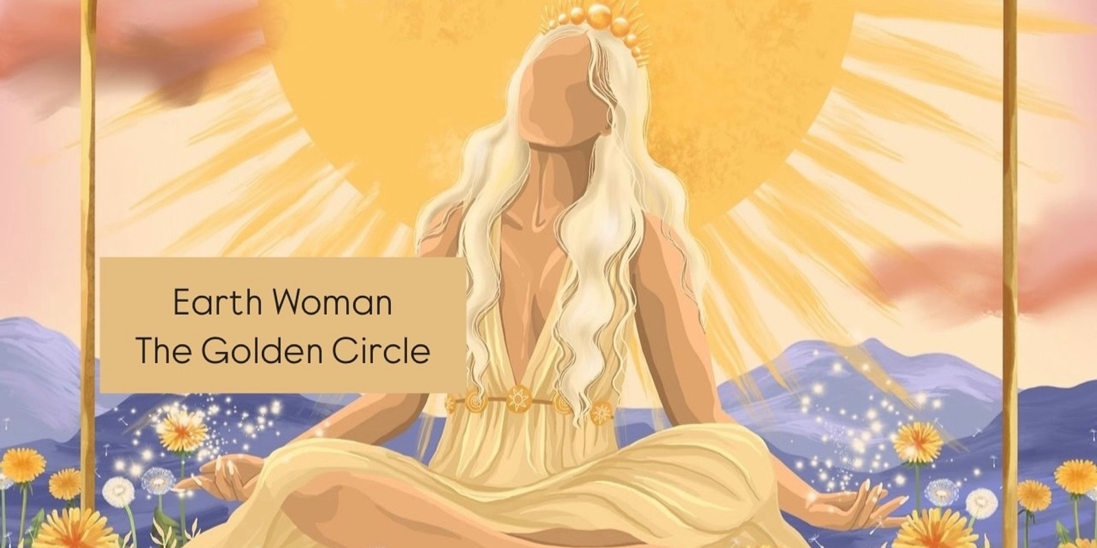 Banner image for Earth Woman 🜃 The Golden Circle 