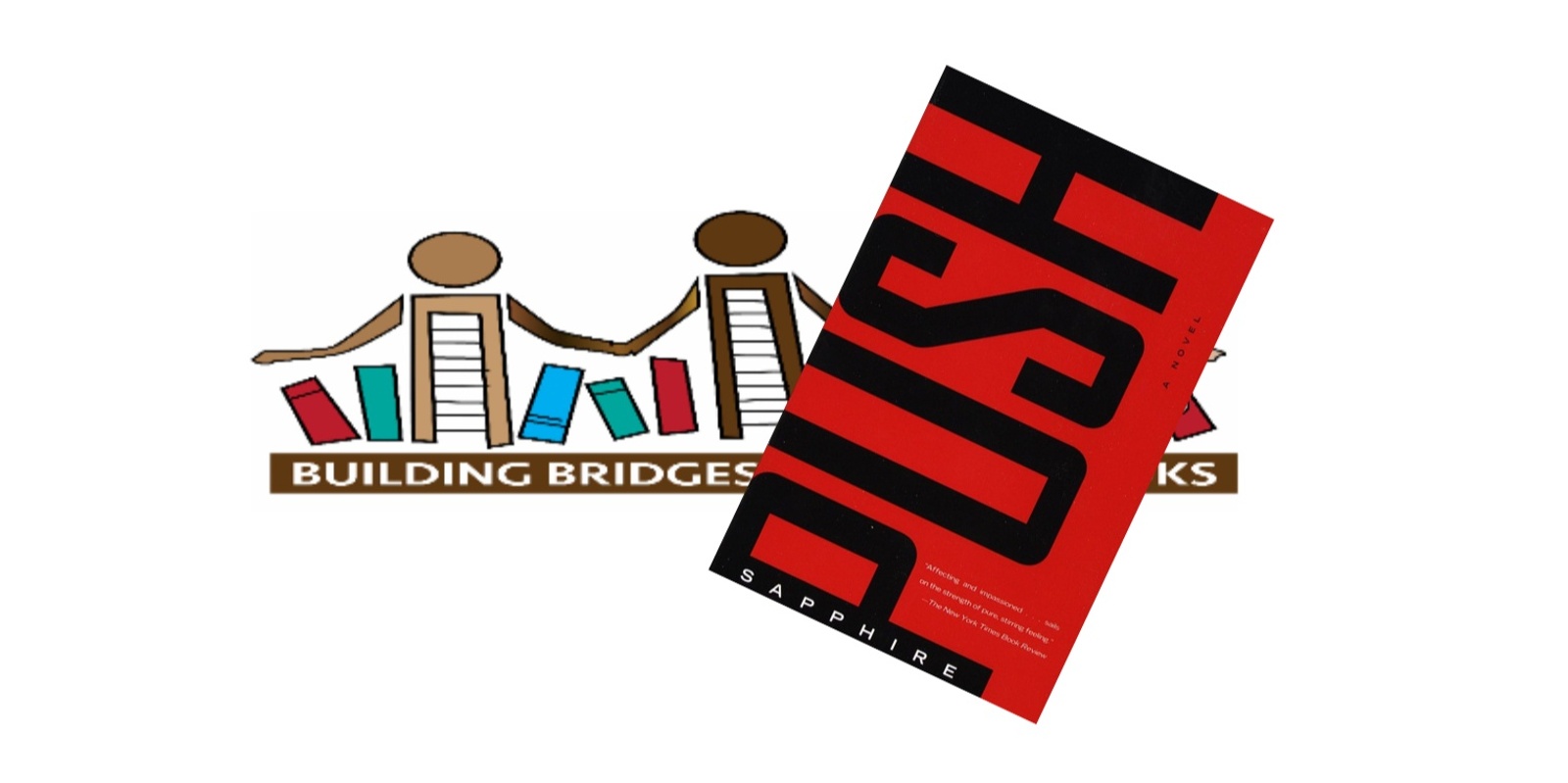 Banner image for Building Bridges Through Books, Reading Push, by Sapphire