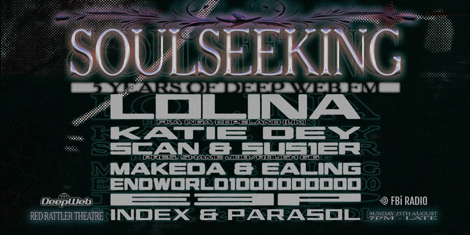 Banner image for SOULSEEKING: 5 Years of Deep Web (Lolina [UK], Katie Dey, Scan + SUS1ER & more)