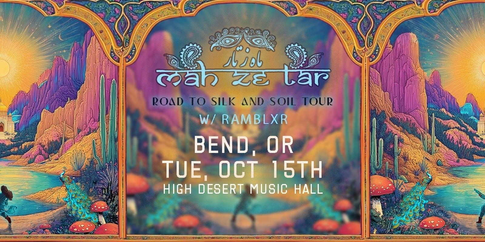 Banner image for MAH ZE TAR w/ RAMBLXR | Silk to Soil Tour | Bend @ High Desert Music Hall