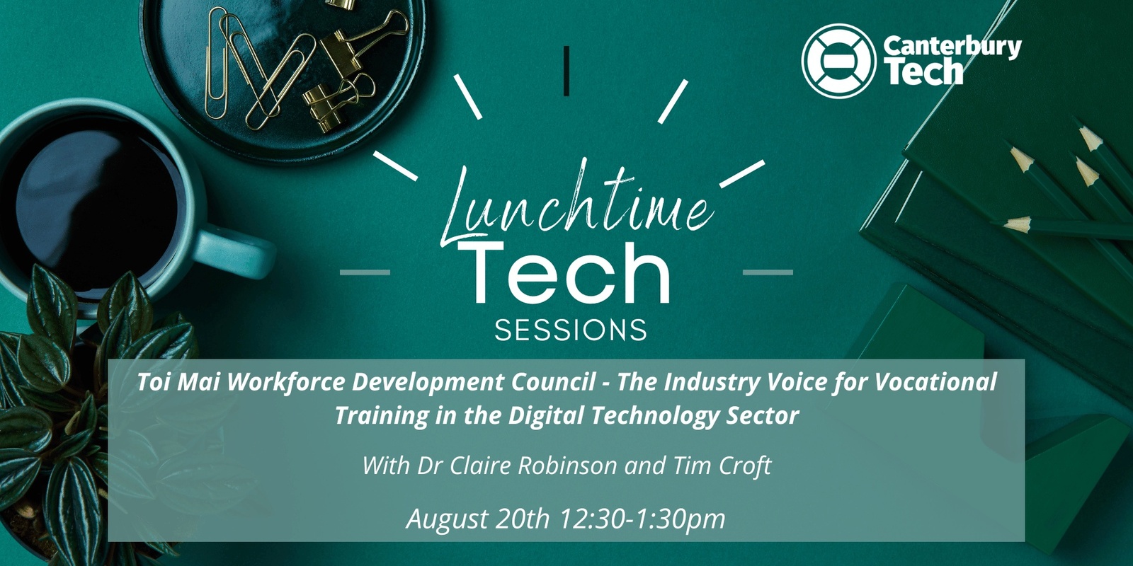 Banner image for Lunchtime Tech Sessions by Canterbury Tech - August 20 - 2024