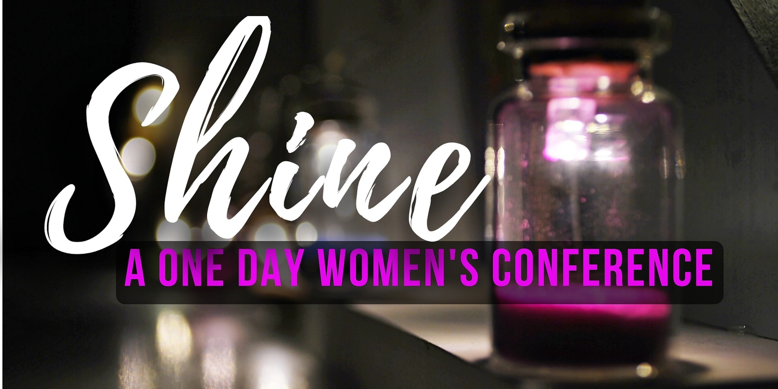 Banner image for Shine - A One Day Women's Event