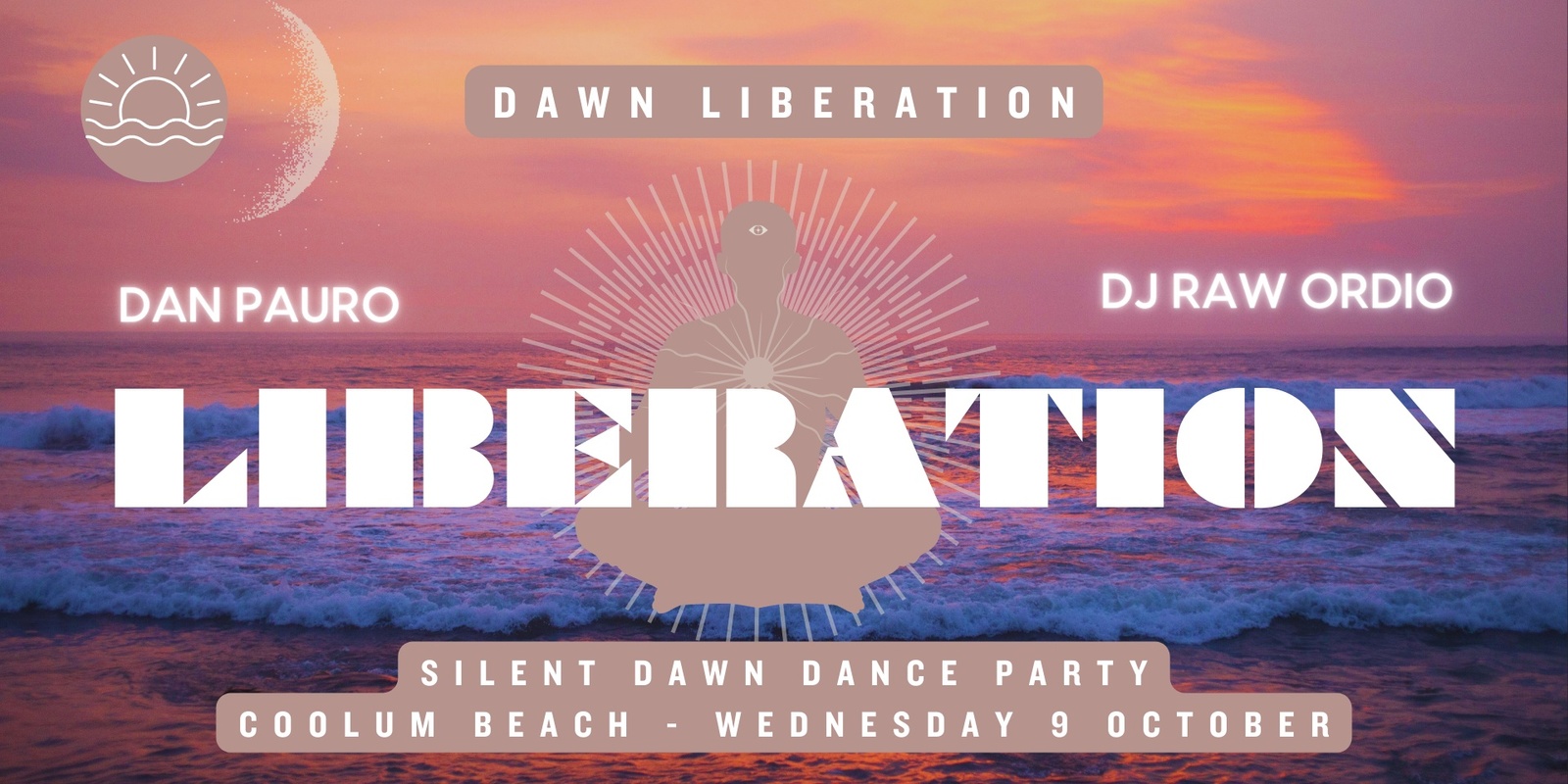 Banner image for Sunshine Coast | Dawn Liberation | Dan Pauro & DJ Raw Ordio | Wednesday 9 October