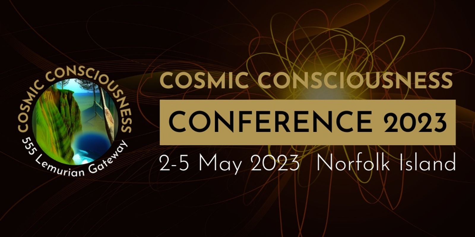 Banner image for Cosmic Consciousness Conference - Reclamation, Rise, Return, Reset and Re-evolution - Norfolk Island