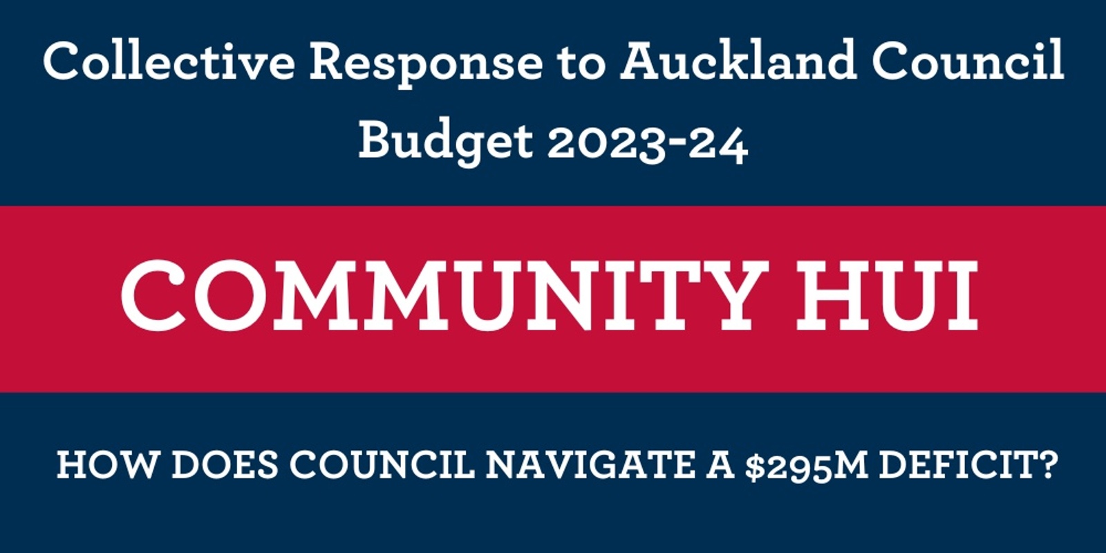 Collective Response to Auckland Council Budget 2023-24:  IN-PERSON HUI