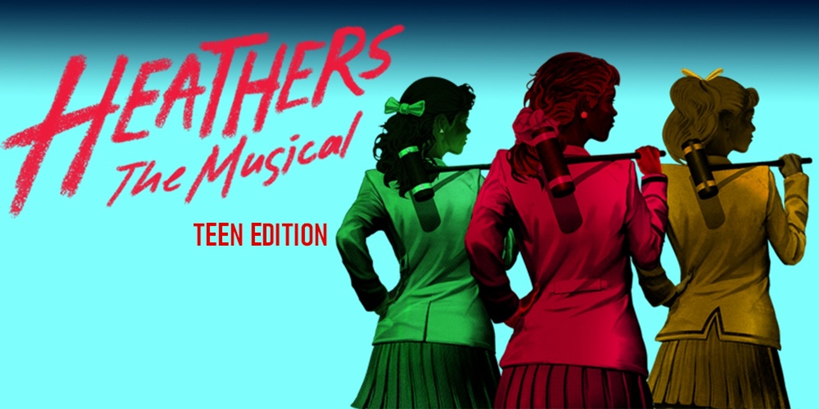 Banner image for Heathers The Musical, Teen Edition