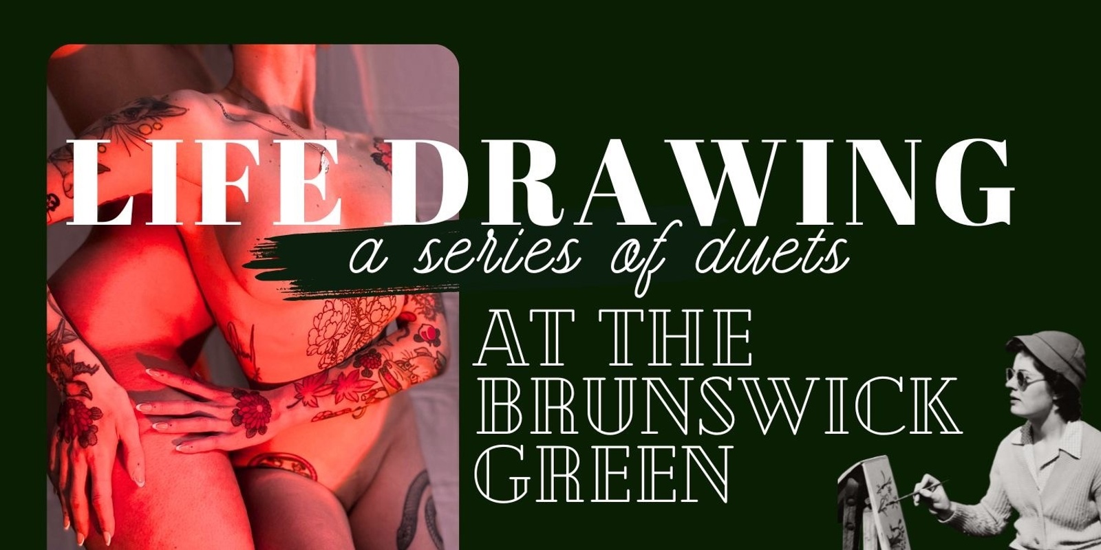 Banner image for Life Drawing at The Brunswick Green: A Winter Series of Duets 