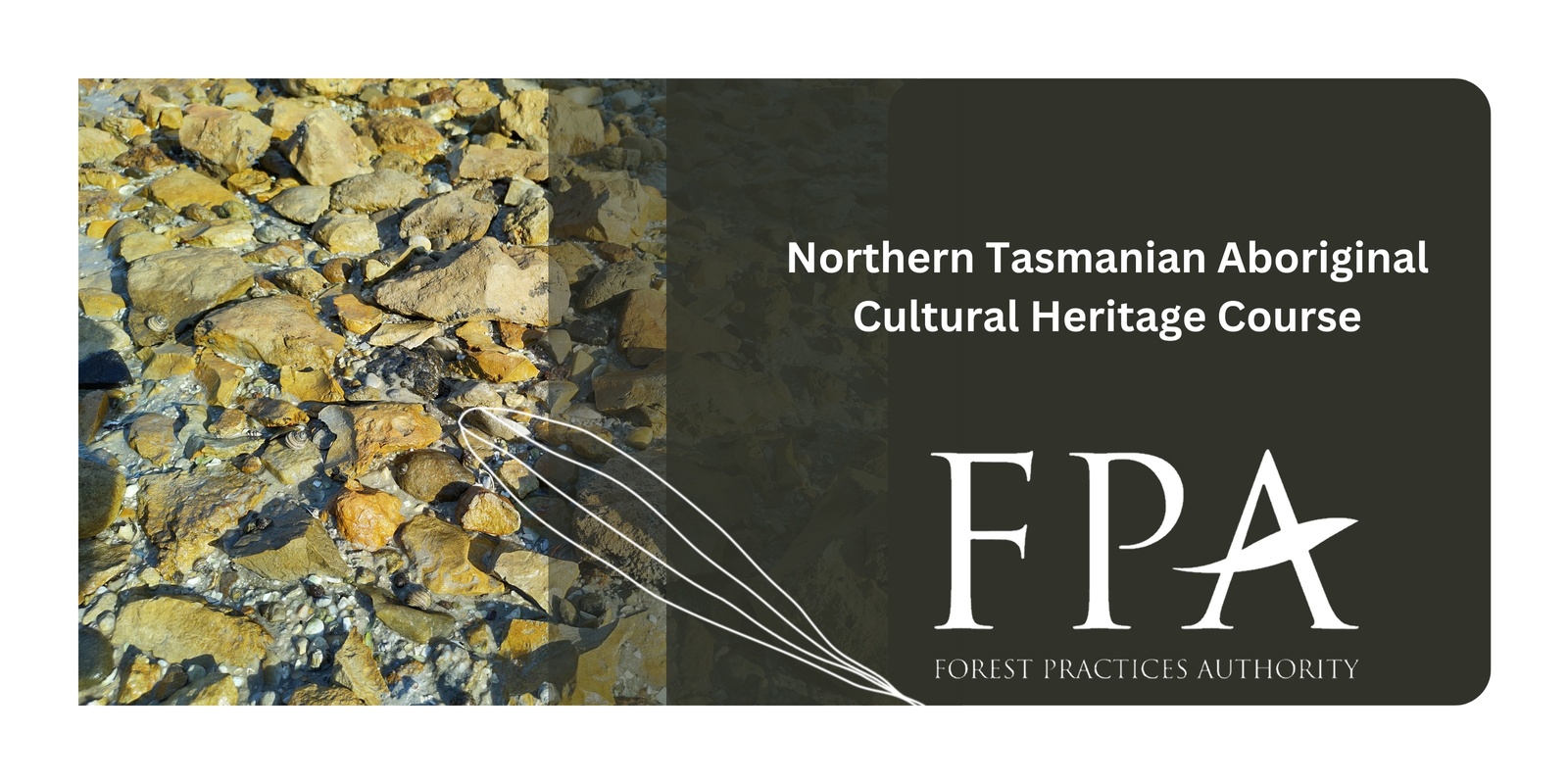 Banner image for Northern Tasmania Aboriginal Cultural Heritage Course