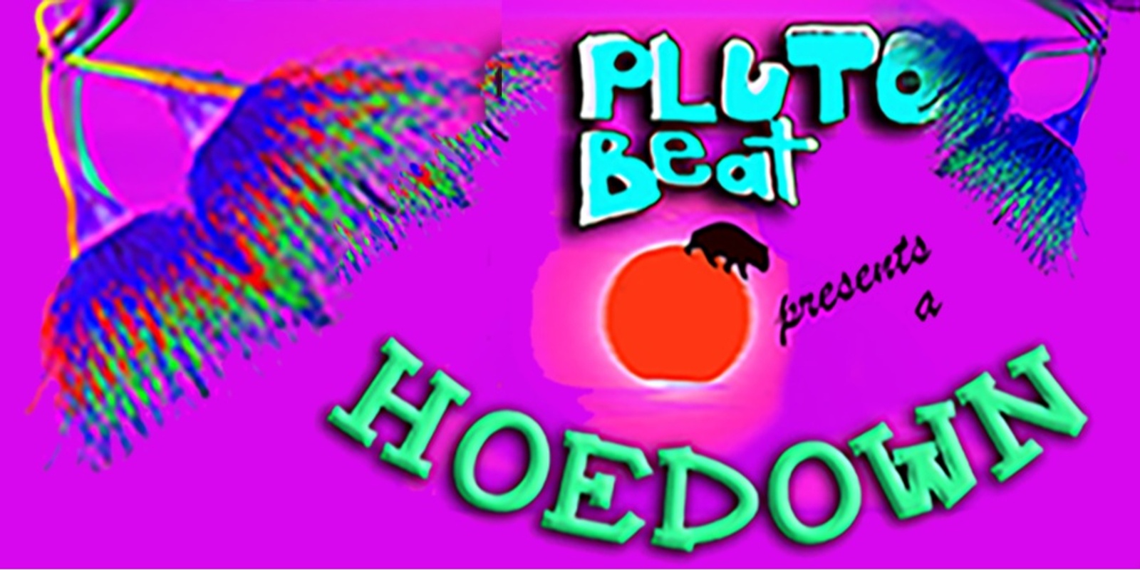 Banner image for HOEDOWN // PLUTOBEAT