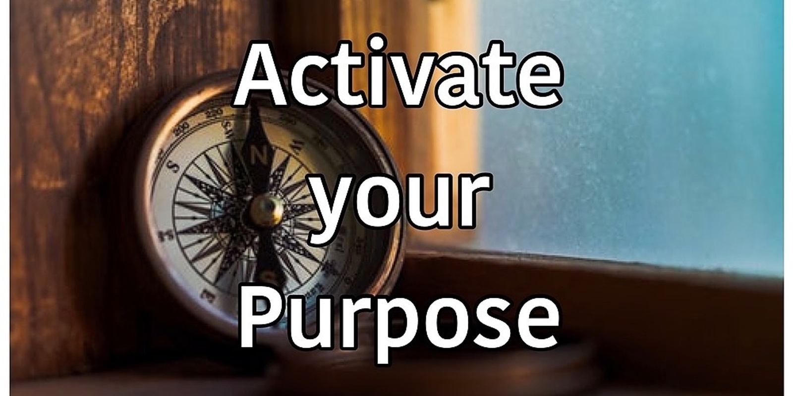 Banner image for Activate Your Purpose