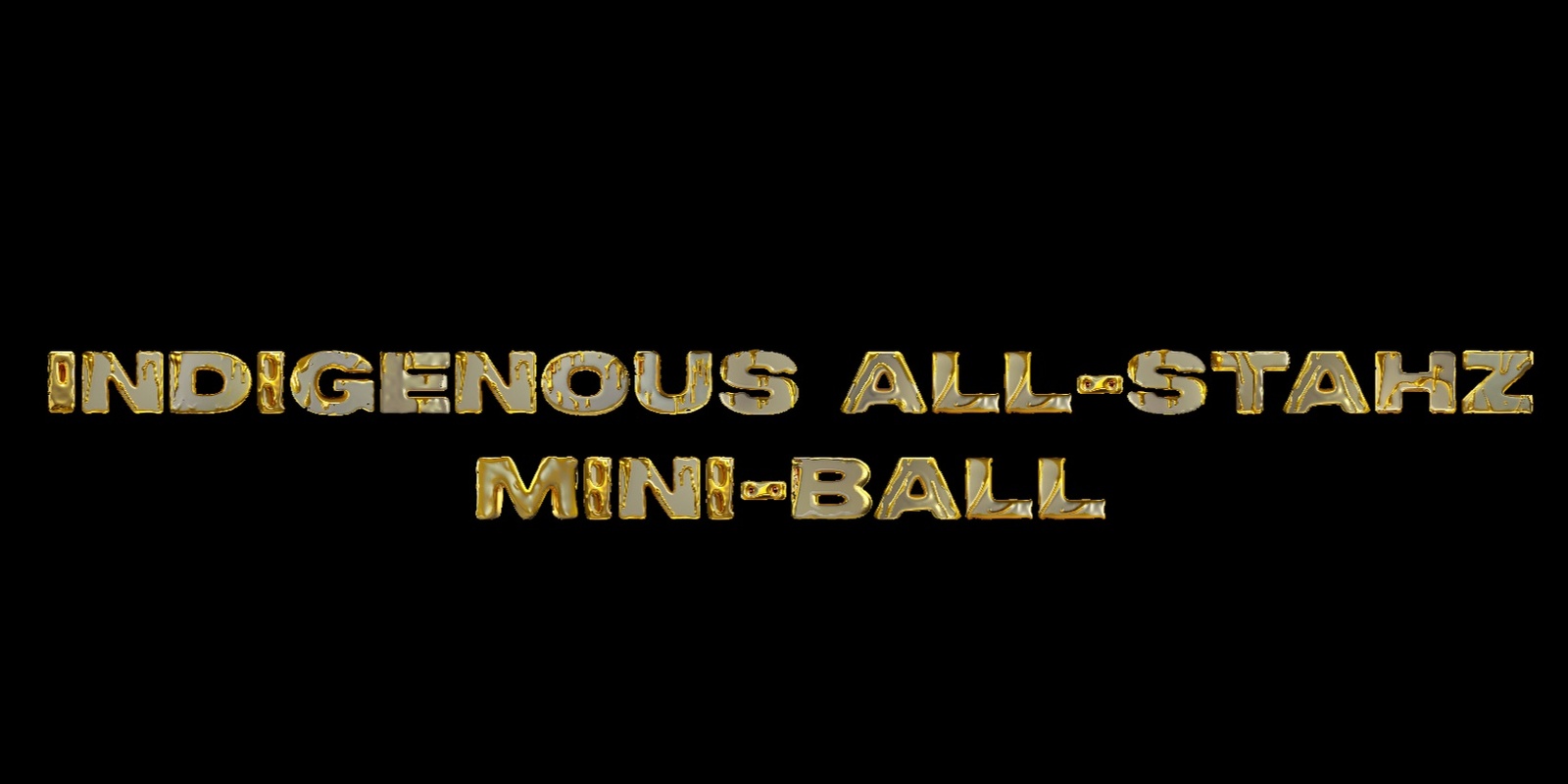 Banner image for Indigenous All-Stahz Mini-Ball 2024