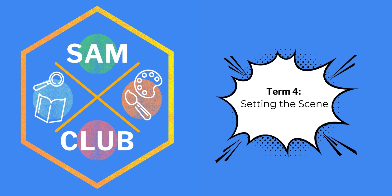 Banner image for SAM Club Term 4: Setting the Scene