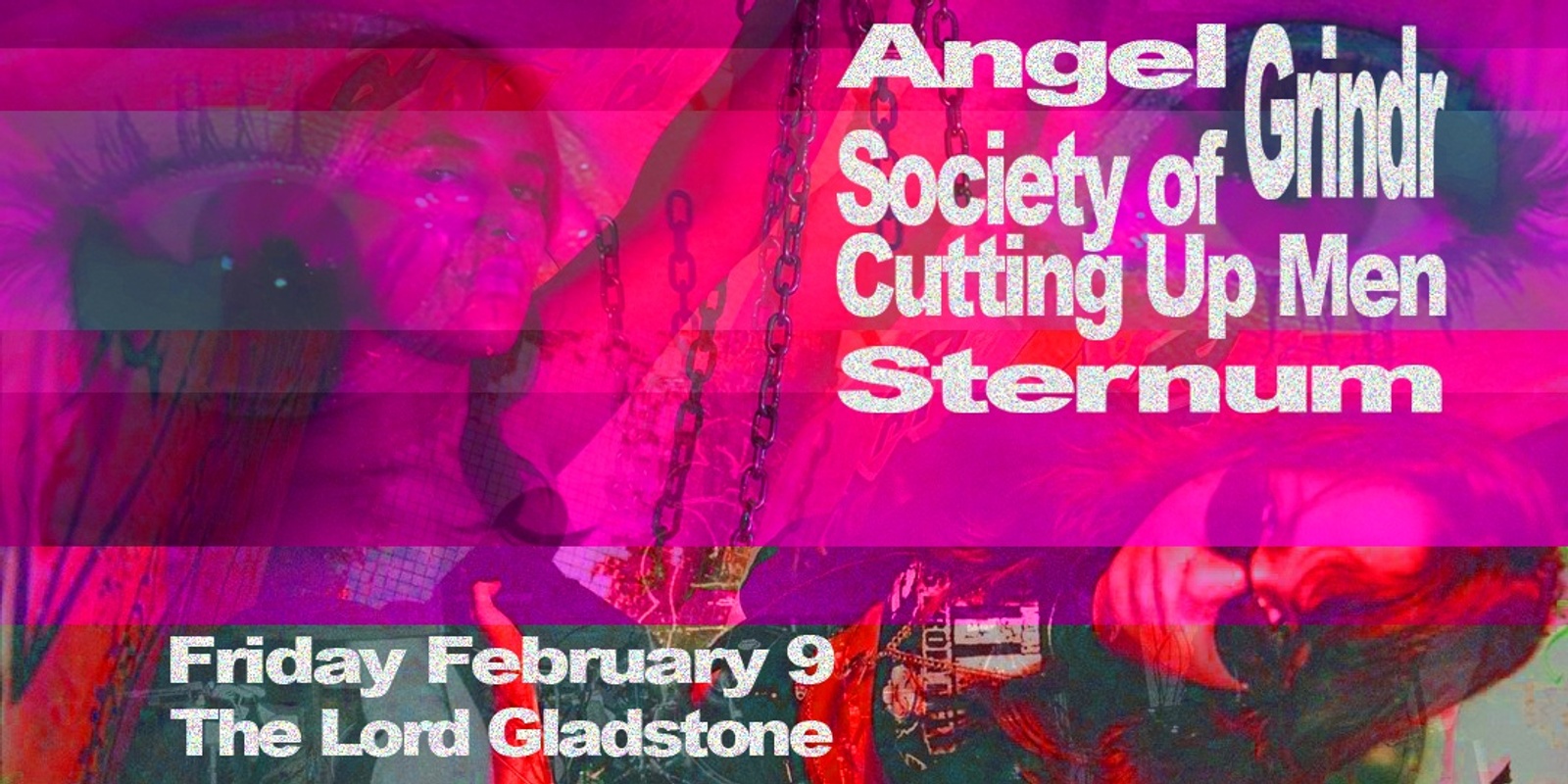 Banner image for Angel Grindr, Society of Cutting Up Men, Sternum @ The Lord Gladstone