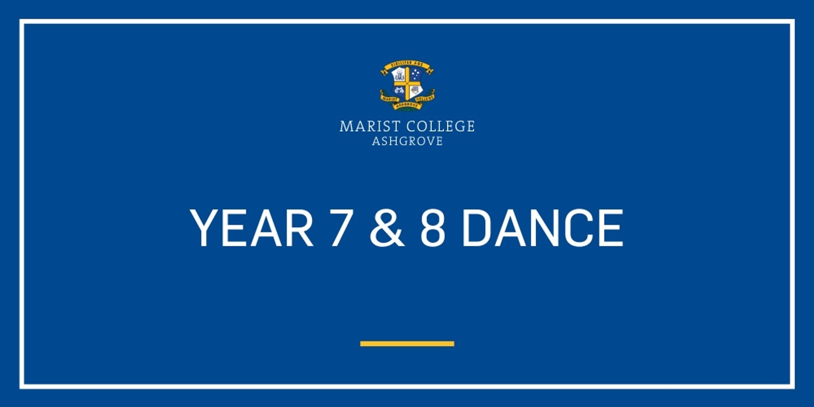 Banner image for Marist College Ashgrove Year 7 & 8 Dance - Marist College Ashgrove Students RSVP
