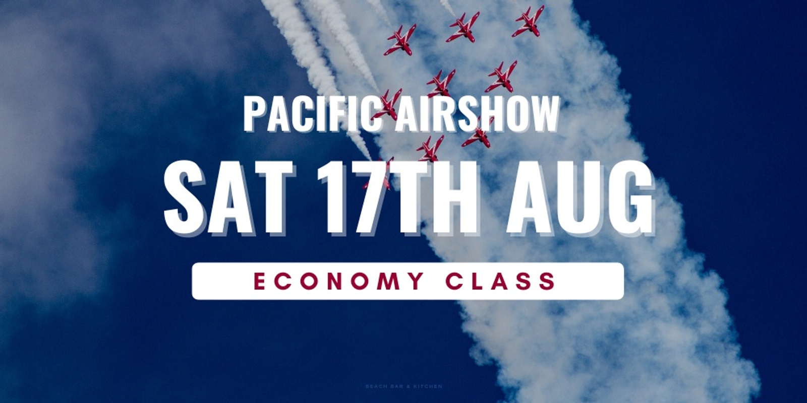 Banner image for Pacific Airshow at COAST - Sat Economy Class