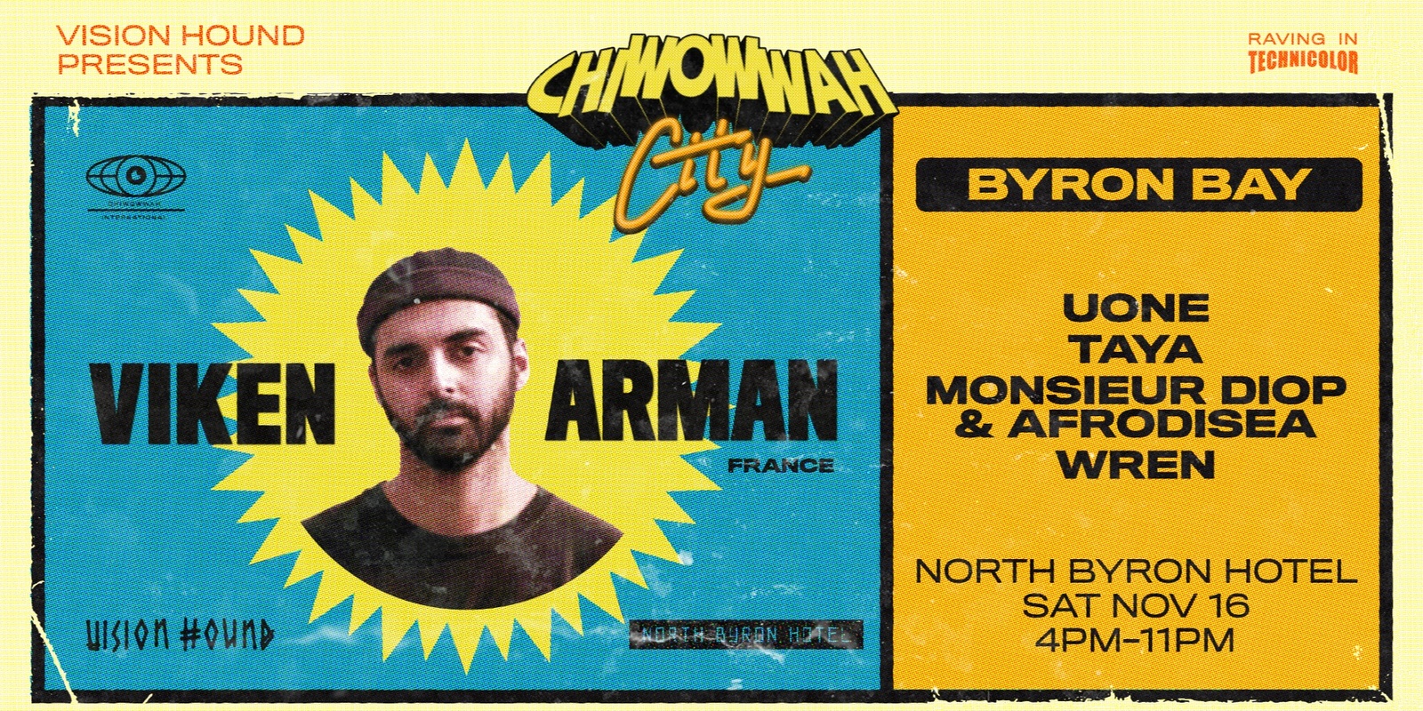 Banner image for CHI WOW WAH CITY - Byron Bay - Viken Arman (FR), Uone, Taya, Monster Diop & Afrodesia, Wren  