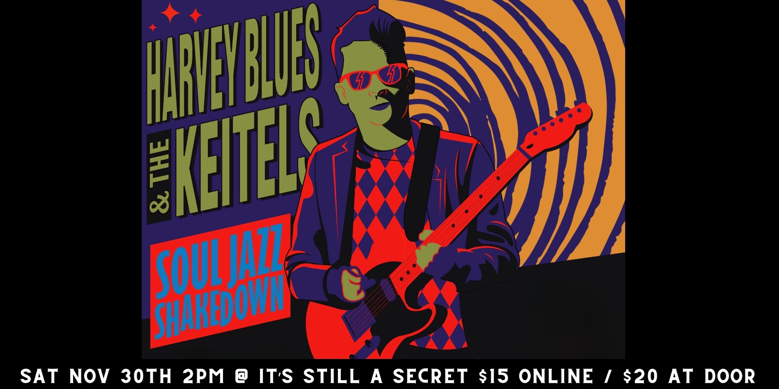 Banner image for Harvey Blues and the Keitels: Soul Jazz Party