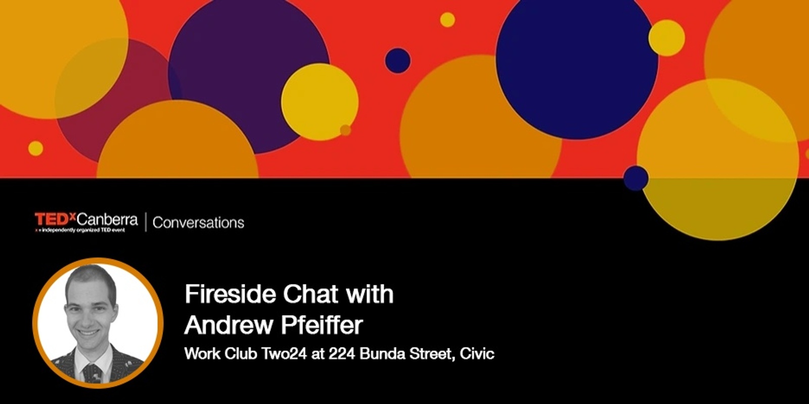 Banner image for TEDxCanberra Conversations: Fireside Chat with Andrew Pfeiffer