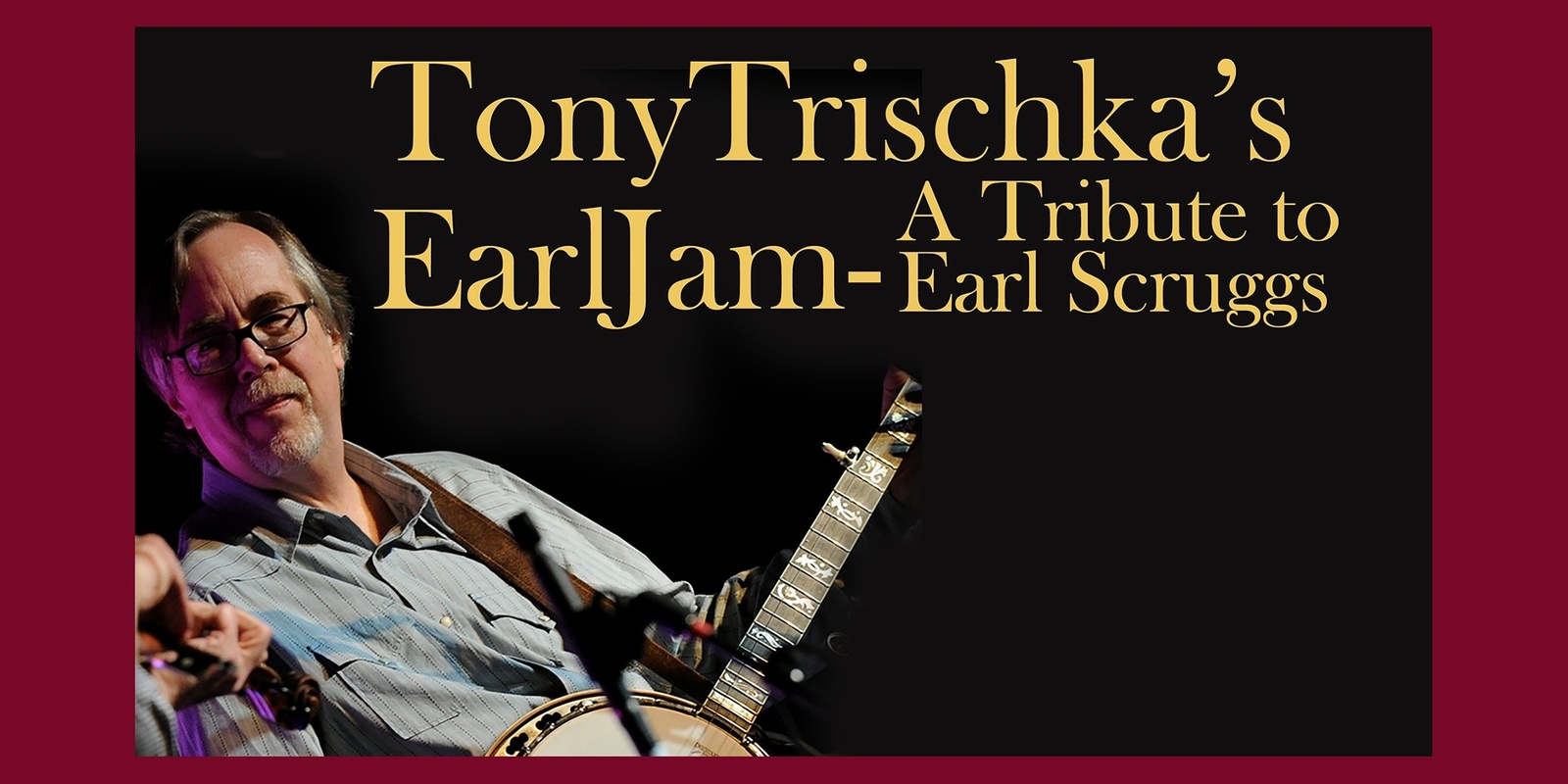 Banner image for Tony Trischka's EarlJam - A Tribute to Earl Scruggs