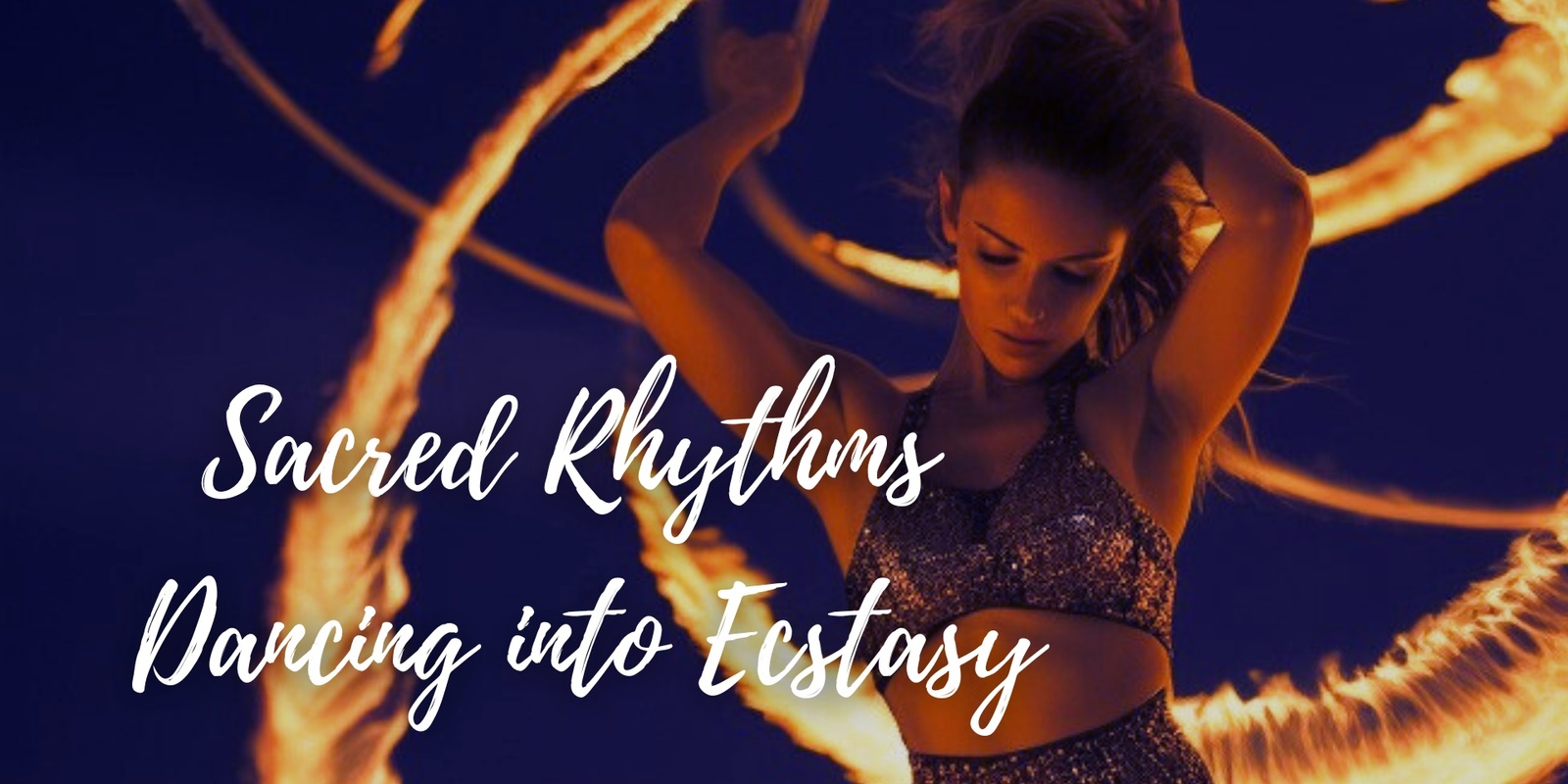 Banner image for Sacred Rhythms: Dancing into Ecstasy