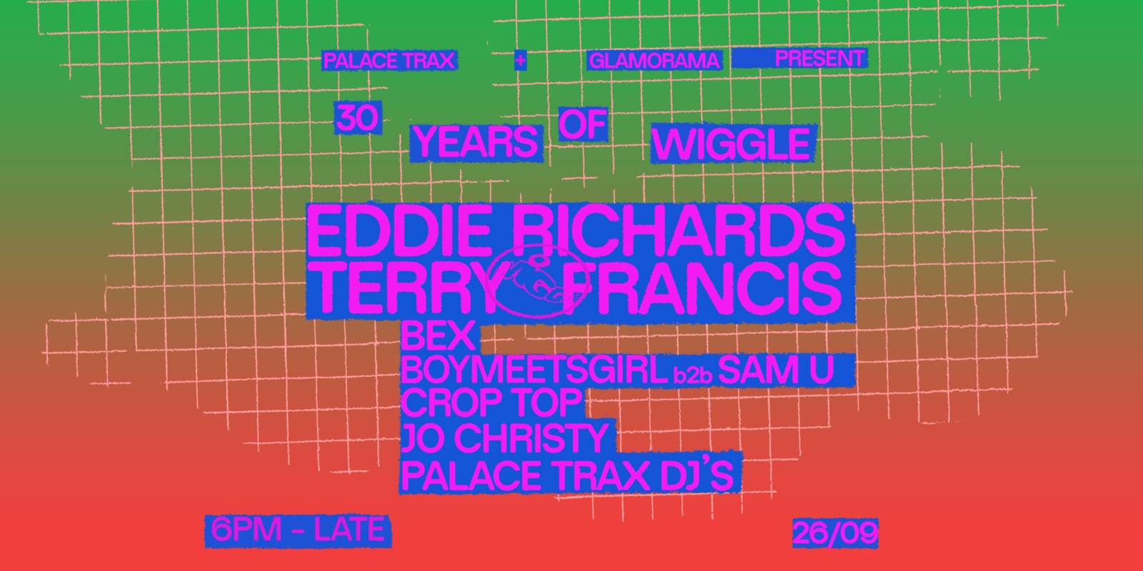 Banner image for Palace Trax & Glamorama Presents: 30 Years of Wiggle feat. Eddie Richards & Terry Francis