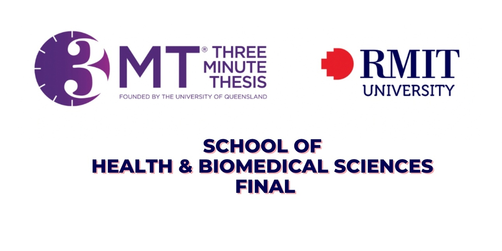 Banner image for School of Health & Biomedical Sciences 3MT Competition