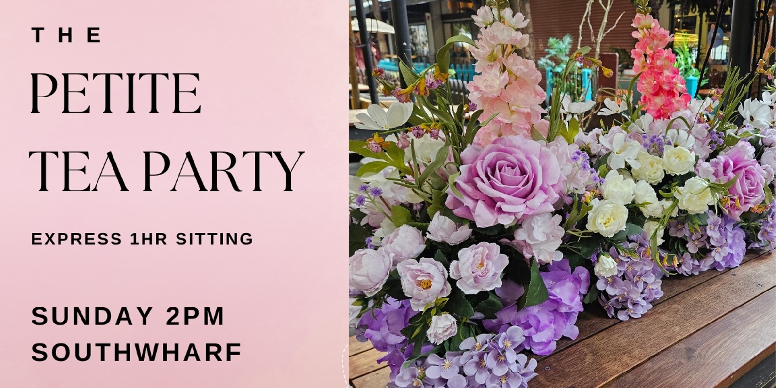 Banner image for The PETITE TEA PARTY - By Miss High Tea @ SouthWharf Melbourne