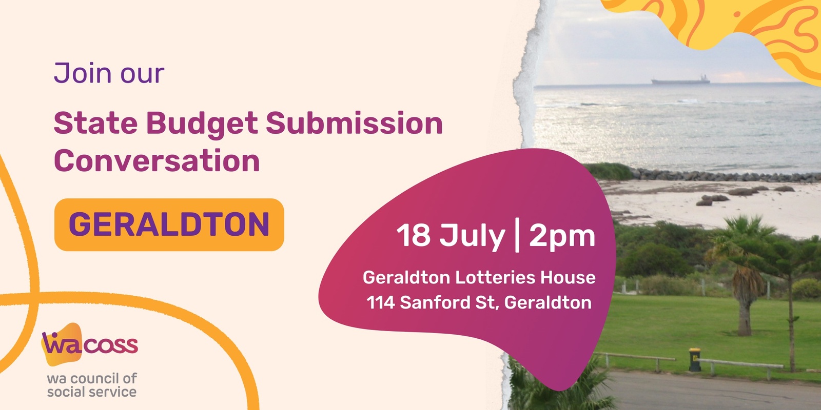 Banner image for WACOSS State Budget Submission Consultation 2025-2026: Geraldton