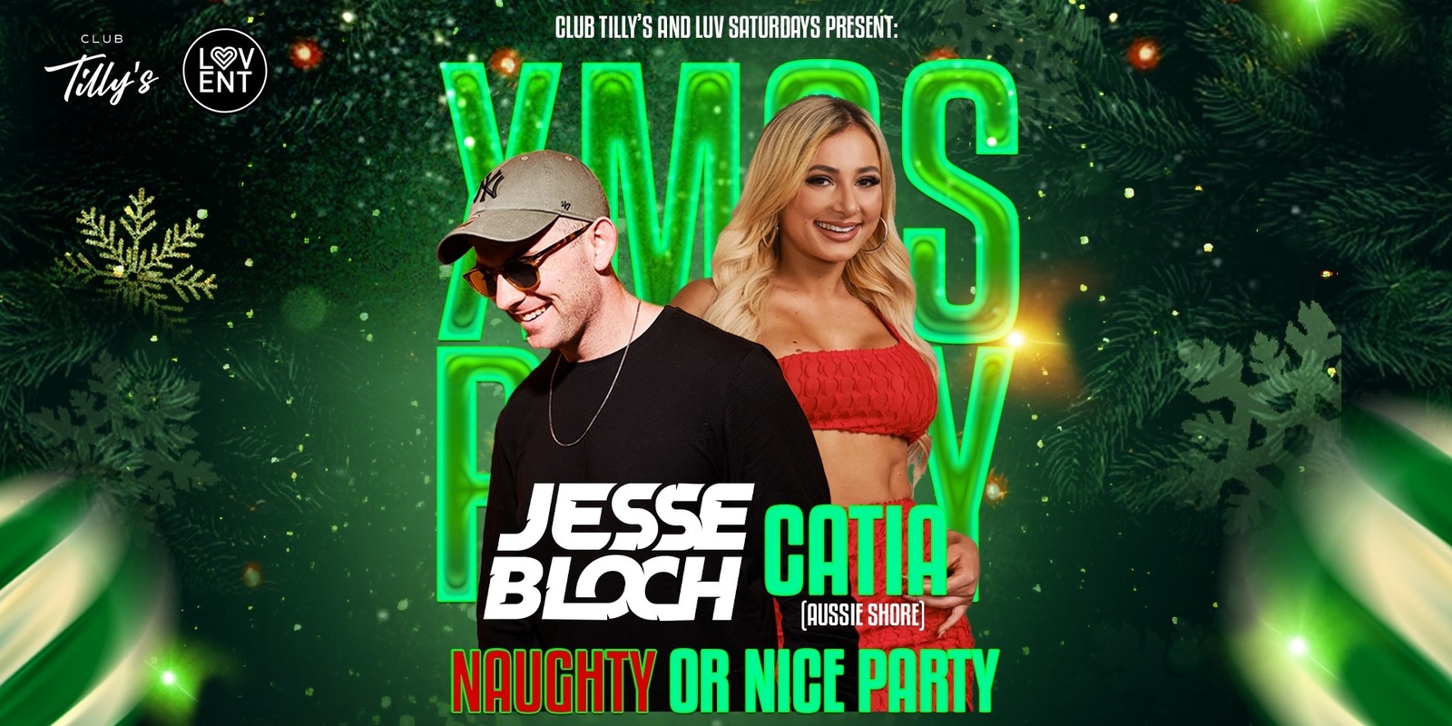 Banner image for Luv Saturdays: Naughty or Nice Xmas Party at Tilly's FEAT: JESSE BLOCH & CATIA (Aussie Shore) 